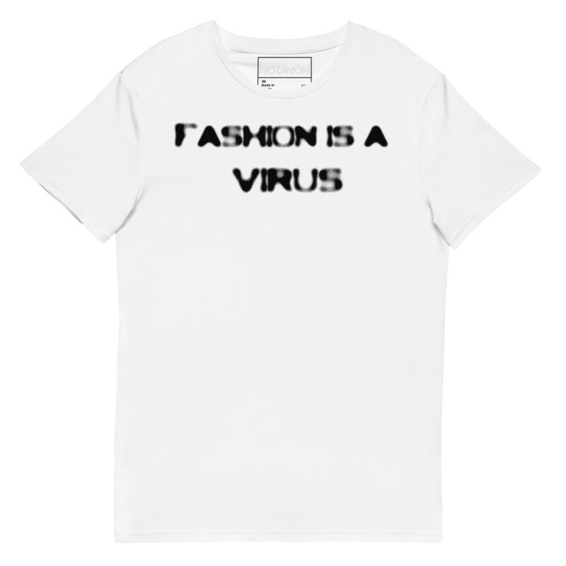 FASHION IS A VIRUS (WHTE) T-Shirt